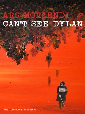 cover image of Can't see Dylan--Ars Moriendi 2